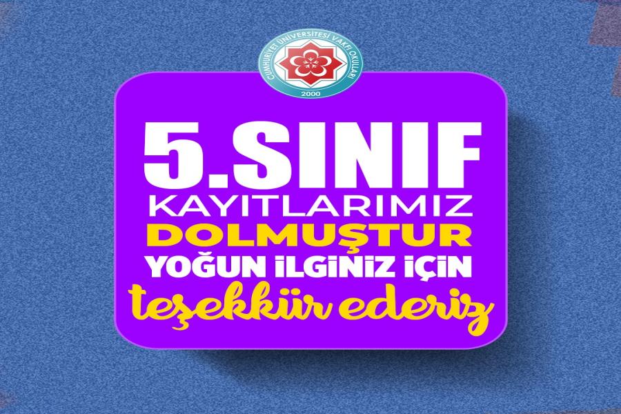5.SINIF KAYITLARIMIZ DOLMUŞTUR. YOĞUN İLGİNİZ İÇİN TEŞEKKÜR EDERİZ.